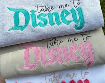 Sudadera "Llévame a Disney", sudadera bordada de Disney