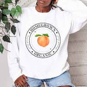 Homegrown Peach Crewneck Sweatshirt| Juicy Peach Shirt| Peaches Sweatshirt| Cute Sweatshirt| Trendy Sweatshirt| Fruit Sweatshirt|Funny shirt