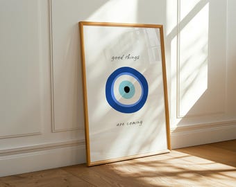 Blue Evil Eye Protection Wall Art Print: “Good Things Are Coming,” Multiple Sizes