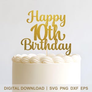 Joyeux 10e anniversaire de gâteau SVG - imprimable Kids Party Decor Design - fichier de coupe Cricut & Silhouette - téléchargement immédiat