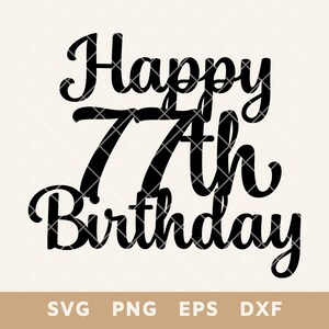 Happy 77th Birthday Sign Cake Topper SVG Party Decoration Cut File for ...