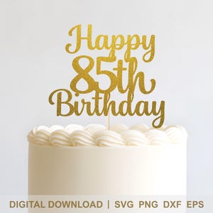 Joyeux 85e anniversaire de gâteau SVG - script élégant Cricut & fichier de coupe Silhouette - décoration de fête jalon senior bricolage - téléchargement immédiat