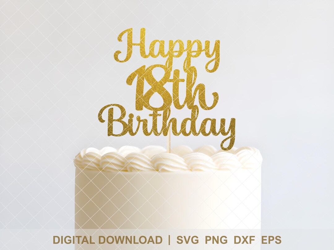 Happy 18th Birthday SVG Cake Topper - Elegant Modern Script Design ...