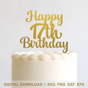 Buon 17° compleanno SVG - Design elegante per topper per torta - File di taglio per Cricut e Silhouette - Decorazione per feste di compleanno per adolescenti - Download immediato