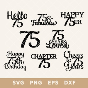 Paquete SVG de adorno para tarta con letrero de feliz 75.º cumpleaños: archivo de corte de saludos por 75 años para tartas y decoración caseras: Svg, Png, Eps, Dxf: descarga instantánea
