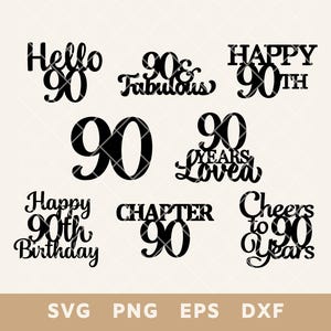 Gelukkige 90e verjaardag teken taart topper SVG bundel - Cheers To 90 Years Cut bestand voor DIY cake & Decor - Svg, Png, Eps, Dxf - Instant Download