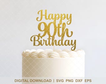 Happy 90th Birthday SVG - Elegant Cricut & Silhouette Cake Topper Design - Classy Milestone Birthday Party Decor - Instant Download
