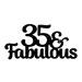 35 and Fabulous Birthday Cake Topper SVG Happy 35th Birthday Cut File ...