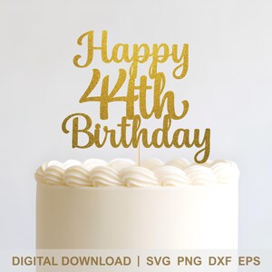 Happy 44th Birthday Cake Topper SVG - Elegante Schriftschnittdatei - Cricut & Silhouette Design - DIY Party Meilenstein Dekor - Digital Download