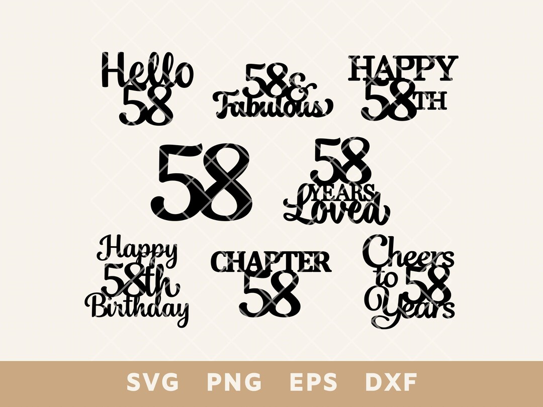 Happy 58th Birthday Sign Cake Topper SVG Bundle - Cheers to 58 Years ...