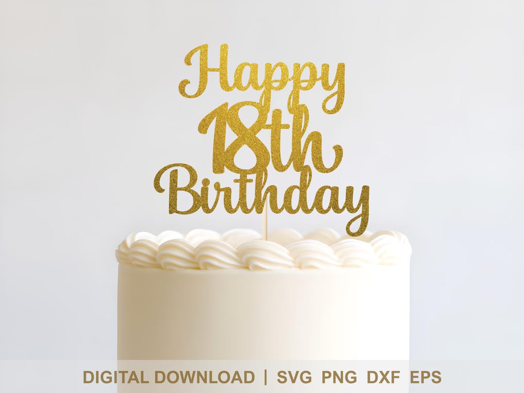 Happy 18th Birthday SVG Cake Topper - Elegant Modern Script Design ...