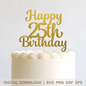 Joyeux 25e anniversaire de gâteau SVG - script élégant Cricut & fichier de coupe Silhouette - décoration de fête DIY - téléchargement immédiat