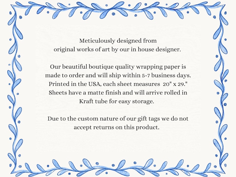 Puede incluir: Papel blanco con texto, enmarcado por un borde floral azul. El texto describe papel de regalo de calidad boutique, hecho a pedido, impreso en EE. UU., con dimensiones de 50,8 cm x 73,7 cm. Tiene un acabado mate y se enrolla en un tubo Kraft.