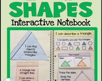 May include: A green and white interactive notebook for teaching 2D and 3D shapes. The notebook includes activities for identifying, describing, and drawing triangles. The text on the page reads "I can find objects shaped like triangles", "I can describe a triangle", "I can identify and color the triangles", "A triangle has straight lines. I can draw a triangle", "Sides", "How many?", "Vertices", "Trace the sides. Circle the vertices".