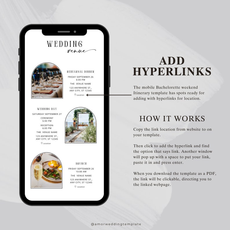 May include: A mobile phone screen displaying a wedding venue itinerary template with hyperlinks for location. The template includes a wedding day schedule with times and locations for the ceremony, reception, and brunch. The text on the screen reads "Wedding Venue", "Wedding Day", "Rehearsal Dinner", "Ceremony", "Reception", "Brunch", "Add Hyperlinks", "How It Works", and "@amorweddingtemplate".
