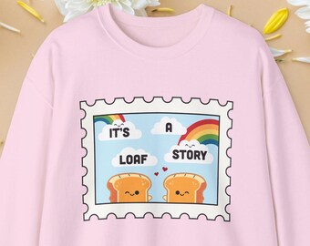 It's A Loaf Story Crewneck Sweatshirt: Sourdough Bread Lover