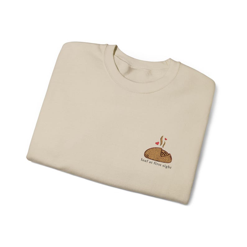 Loaf At First Sight Embroidered Sweatshirt, Sourdough Bread, Sourdough Starter, Baker image 3