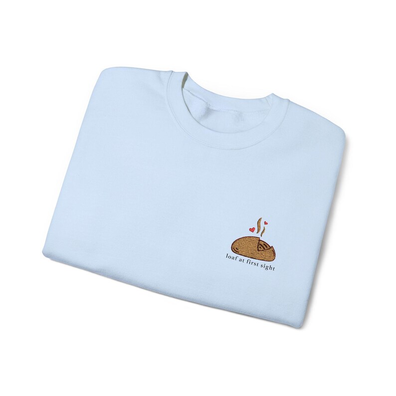 Loaf At First Sight Embroidered Sweatshirt, Sourdough Bread, Sourdough Starter, Baker image 4