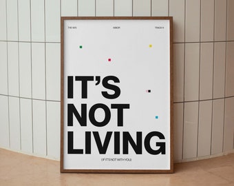 Póster de It's Not Living (If It's Not With You), The 1975, letra de canción, póster artístico, impresión musical, arte rupestre, pop británico, rock indie, Matty Healy