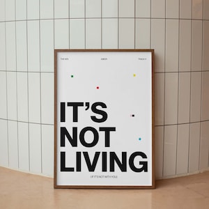 It&#39;s Not Living (If It&#39;s Not With You) Poster, The 1975, Song lyric, Art Poster, Music Print, Rock Art, Brit Pop, Indie Rock, Matty Healy
