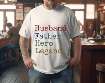 Husband Father Hero Legend Shirt Husband Birthday Gift Dad Shirt Fathers Day Gift Gift for Dad Husband Gift Dad Sweatshirt Shirt for Dad
