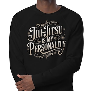 Jiu-Jitsu Is My Personality Unisex organic raglan sweatshirt, Jiujitsu Sweatshirt, Long sleeve Men&#39;s Women&#39;s Shirt, Hoodless Sweater