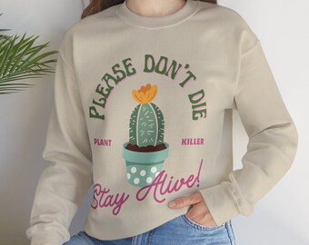 Gardener Gildan Sweatshirt, Plant Killer Shirt, Ladies Plant Lover Long Sleeve, Funny Shirt, Cactus Potted Plant Shirt, Mom, Gift for Her