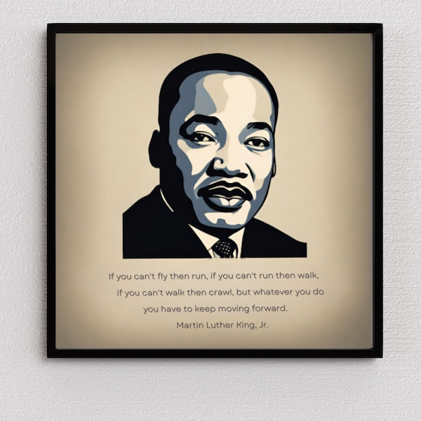 Martin Luther King Jr. Inspiring Quote - 8x8 Printable Wall Art - Civil Rights Leader, Activist, Motivational Home Decor