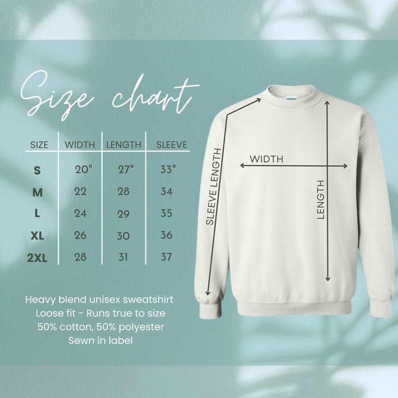 May include: Size chart for a unisex sweatshirt. The chart shows the width, length, and sleeve length in inches for sizes S, M, L, XL, and 2XL. The sweatshirt is a heavy blend of cotton and polyester and has a loose fit.