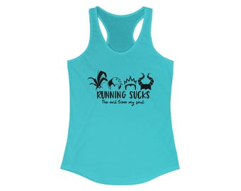 May include: A turquoise racerback tank top with black graphic text and illustrations. The text reads "RUNNING SUCKS" with the phrase "The evil from my soul" below it. The illustrations depict three stylized villain silhouettes.