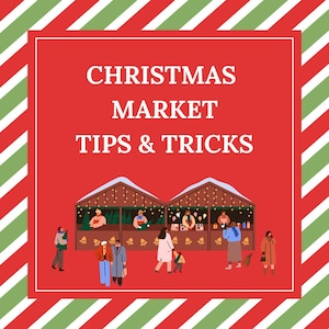 Christmas Market Tips & Tricks