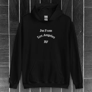 I'm From Los Angeles MF Moletom com capuz unissex - Bordado Old English Streetwear