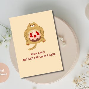 Carte d'anniversaire drôle de chat à imprimer | « Gardez votre calme et mangez le gâteau entier » | Carte de voeux numérique pliable 5 x 7 | Téléchargement instantané PDF