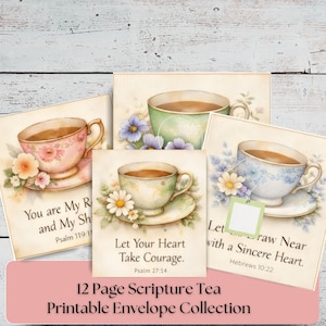 May include: A collection of printable scripture tea envelope designs. Each design features a watercolor illustration of a teacup with tea, surrounded by flowers. The designs include inspirational quotes from the Bible.