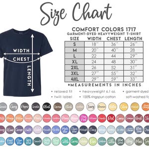 May include: Size chart for a Comfort Colors 1717 garment-dyed heavyweight t-shirt. Measurements in inches are provided for sizes S to 4XL, including width, chest, and length. The chart also lists available colours.