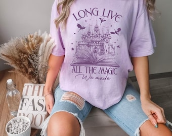 Comfort Colors® Disney Long Live All The Magic We Made T-Shirt, Whimsical Fantasy Castle Shirt, Swift Fighting Dragons With You Graphic Tee