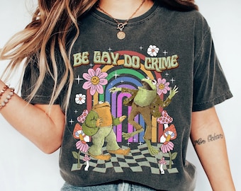 Komfortfarben Be Gay Do Crime Frosch-T-Shirt, Be Gay Shirt, lustiges Frosch-T-Shirt, Cottagecore LGBT-Shirt Frosch-Krötenrechte, Gleichheits-Stolz-Monat-Shirt