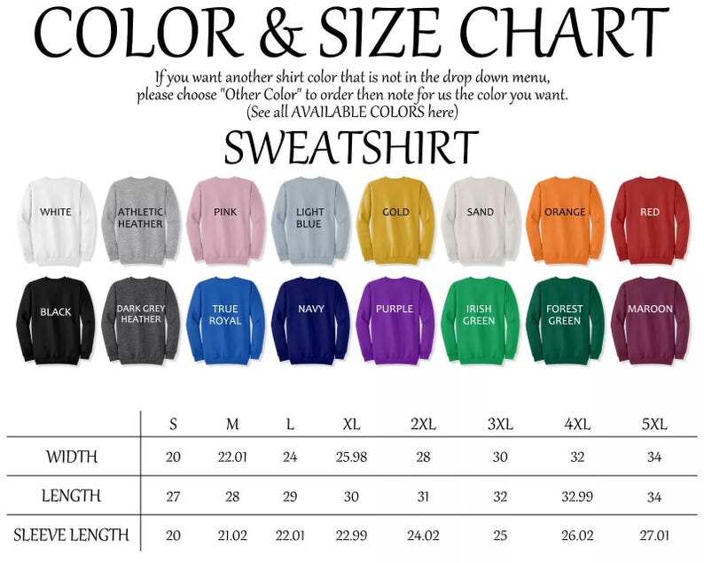 May include: Color and size chart for sweatshirts, displaying various colors like white, black, and pink. The chart includes measurements for width, length, and sleeve length in inches, ranging from sizes S to 5XL.