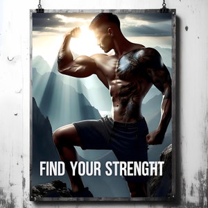 May include: A muscular man with a tattoo on his chest stands on a rocky mountaintop with a dramatic sky in the background. The text "FIND YOUR STRENGTHT" is printed at the bottom of the image.