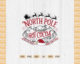 North Pole Hot Cocoa SVG, Christmas Santa Design (Digital Download)