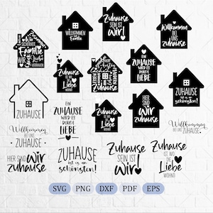 May include: A collection of black graphic designs featuring house-shaped silhouettes and German text phrases about home, family, and love. The set includes various typography styles, heart icons, and window motifs, presented as digital files labelled SVG, PNG, DXF, PDF, and EPS.