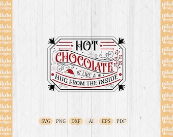 Hot Chocolate Hug SVG, Christmas Sign, North Pole Chocolate (Digital Download)