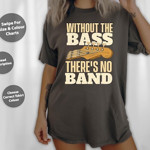 Without The Bass - Bassist Guitarist Bass Guitar Player T-Shirt, Sweatshirt, Hoodie, Tote Bag - 248052
