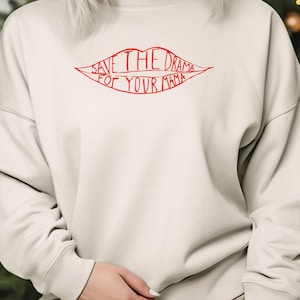 Save The Drama For Your Mama Friends Rachel T-Shirt, Sweatshirt, Hoodie, Tragetasche - 243805