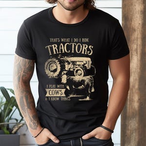 Thats What I Do I Ride Tractors Funny Farmer Cowboy Gift T-Shirt, Sweatshirt, Hoodie, Tote Bag - 247942