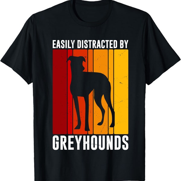 Greyhound Tee for Fan | Distraction for Dog Lovers | Perfect Pet Owner Gift | Canine T-Shirt | Unisex Crew Neck | Bestseller Fan Shirt