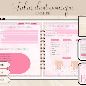 以下が含まれることがあります： ネイルサロン用のピンクと白のデジタル顧客ファイル。ファイルには、個人情報、医療情報、ネイル情報、カレンダーのセクションが含まれています。ファイルには、「Fichier client numerique」と「Onglerie」というラベルが付けられています。