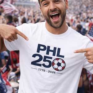 PHL 250 Philadelphia Shirt 2026 | USA 250th Anniversary Soccer Tee | World Cup Philly Shirt | Minimalist Travel Souvenir