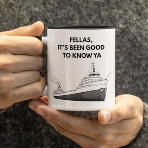 Taza de Edmund Fitzgerald, Taza "Fellas It's Been Good To Know Ya" (Chicos, ha sido un placer conocerlos), Taza de Gordon Lightfoot, Taza de los Grandes Lagos, Regalo del Lago Superior, Gales de noviembre