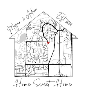 Custom Home Map, First Time Home Buyer, Personalized Housewarming Gift, First Home Gift Map, Our First Home, Our Home Map, Gift from Realtor